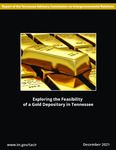 Exploring the Feasibility of a Gold Depository in Tennessee by Tennessee. Advisory Commission on Intergovernmental Relations.