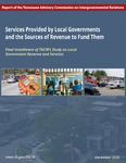 Services Provided by Local Governments and the Sources of Revenue to Fund Them, Final Installment of TACIR's Study on Local Government Revenue and Services by Tennessee. Advisory Commission on Intergovernmental Relations.