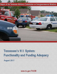 Tennessee's 911 System, Functionality and Funding Adequacy by Tennessee. Advisory Commission on Intergovernmental Relations.