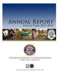 Annual Report Fiscal Year 2013-2014 by Tennessee. Bureau of Investigation.