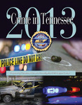 Crime in Tennessee 2013 by Tennessee. Bureau of Investigation.
