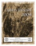 Crime in Tennessee 2009 by Tennessee. Bureau of Investigation.