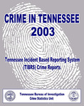 Crime in Tennessee 2003 by Tennessee. Bureau of Investigation.