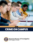 Crime on Campus 2016 by Tennessee. Bureau of Investigation.