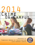 Crime on Campus 2014 by Tennessee. Bureau of Investigation.
