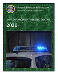Law Enforcement-Related Deaths 2020 by Tennessee. Bureau of Investigation.