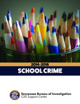 School Crime 2014-2016 by Tennessee. Bureau of Investigation.