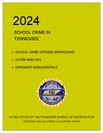 School Crime in Tennessee 2024 by Tennessee. Bureau of Investigation.