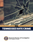 Tennessee Hate Crime 2016 by Tennessee. Bureau of Investigation.