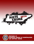 Tennessee Hate Crime 2014 by Tennessee. Bureau of Investigation.