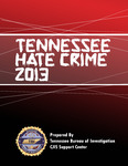 Tennessee Hate Crime 2013 by Tennessee. Bureau of Investigation.