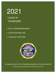 LEOKA (Law Enforcement Officers Killed or Assaulted) in Tennessee 2021 by Tennessee. Bureau of Investigation.