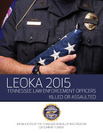 LEOKA 2015, Tennessee Law Enforcement Officers Killed or Assaulted by Tennessee. Bureau of Investigation.