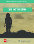 Child and Teen Death Data Snapshot 2023 by Tennessee. Commission on Children and Youth.