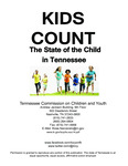 Kids Count The State of the Child in Tennessee 2014 by Tennessee. Commission on Children & Youth.