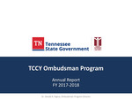 TCCY Ombudsman Program Annual Report FY 2017-2018 by Tennessee. Commission on Children and Youth.
