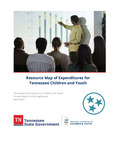 Resource Map of Expenditures for Tennessee Children and Youth, Annual Report to the Legislature 2023 by Tennessee. Commission on Children and Youth.