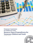 Resource Map of Expenditures for Tennessee Children and Youth, Annual Report to the Legislature 2026
