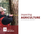Impacting Agriculture, Annual Report 2018 by Tennessee. Department of Agriculture.