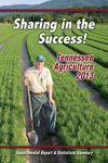 Sharing in the Success! Tennessee Agriculture 2013 Departmental Report & Statistical Summary by Tennessee. Department of Agriculture.
