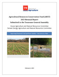 Agricultural Resources Conservation Fund (ARCF) 2023 Biennial Report Submitted to the Tennessee General Assembly by Tennessee. Department of Agriculture.