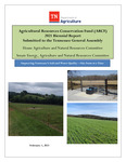 Agricultural Resources Conservation Fund (ARCF) 2021 Biennial Report Submitted to the Tennessee General Assembly by Tennessee. Department of Agriculture.