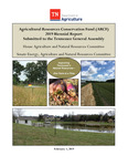 Agricultural Resources Conservation Fund (ARCF) 2019 Biennial Report Submitted to the Tennessee General Assemply by Tennessee. Department of Agriculture.
