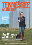 Tennessee Ag Insider, A Guide the the State's Farms, Food, and Forestry, 2016 Edition by Tennessee. Department of Agriculture.