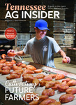 Tennessee Ag Insider, A Guide the the State's Farms, Food, and Forestry, 2025 Edition