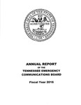 Annual Report of the Tennessee Emergency Communications Board, Fiscal Year 2016 by Tennessee. Department of Commerce and Insurance.