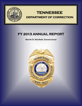 Annual Report FY 2013 by Tennessee. Department of Correction.