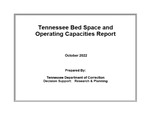 Tennessee Bed Space and Operating Capacities Report, October 2022 by Tennessee. Department of Correction.