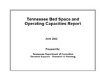 Tennessee Bed Space and Operating Capacities Report, June 2022 by Tennessee. Department of Correction.