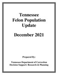 Tennessee Felon Population Update, December 2021 by Tennessee. Department of Correction.