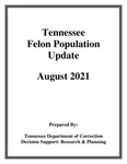 Tennessee Felon Population Update, August 2021 by Tennessee. Department of Correction.