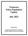 Tennessee Felon Population Update, July 2021 by Tennessee. Department of Correction.