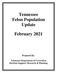 Tennessee Felon Population Update, February 2021 by Tennessee. Department of Correction.