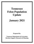 Tennessee Felon Population Update, January 2021 by Tennessee. Department of Correction.
