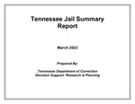 Tennessee Jail Summary Report, March 2023 by Tennessee. Department of Correction.