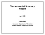 Tennessee Jail Summary Report, April 2021 by Tennessee. Department of Correction.