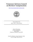 Tennessee Advisory Council on Workers' Compensation, Annual Report for July 1, 2015 - June 30, 2016 by Tennessee. Department of Treasury.