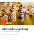 Safe Schools Annual Report, February 2022 by Tennessee. Department of Education.
