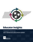 Educator Insights, Takeaways From the 2017 Tennessee Educator Survey
