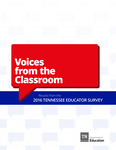 Voices from the Classroom, Results from the 2016 Tennessee Educator Survey