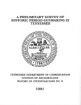 No. 8, A Preliminary Survey of Historic Period Gunmaking in Tennessee by Samuel D. Smith and Tennessee. Department of Environment & Conservation.