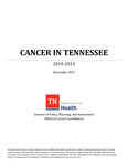 Cancer in Tennessee 2010-2014 by Tennessee. Department of Health.