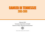 Cancer in Tennessee 2005-2009 by Tennessee. Department of Health.