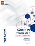Cancer in Tennessee, 2017-2021 by Tennessee. Department of Health.