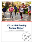 2022 Child Fatality Annual Report by Tennessee. Department of Health.