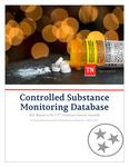 Controlled Substance Monitoring Database; 2021 Report to the 112th Tennessee General Assembly by Tennessee. Department of Health.